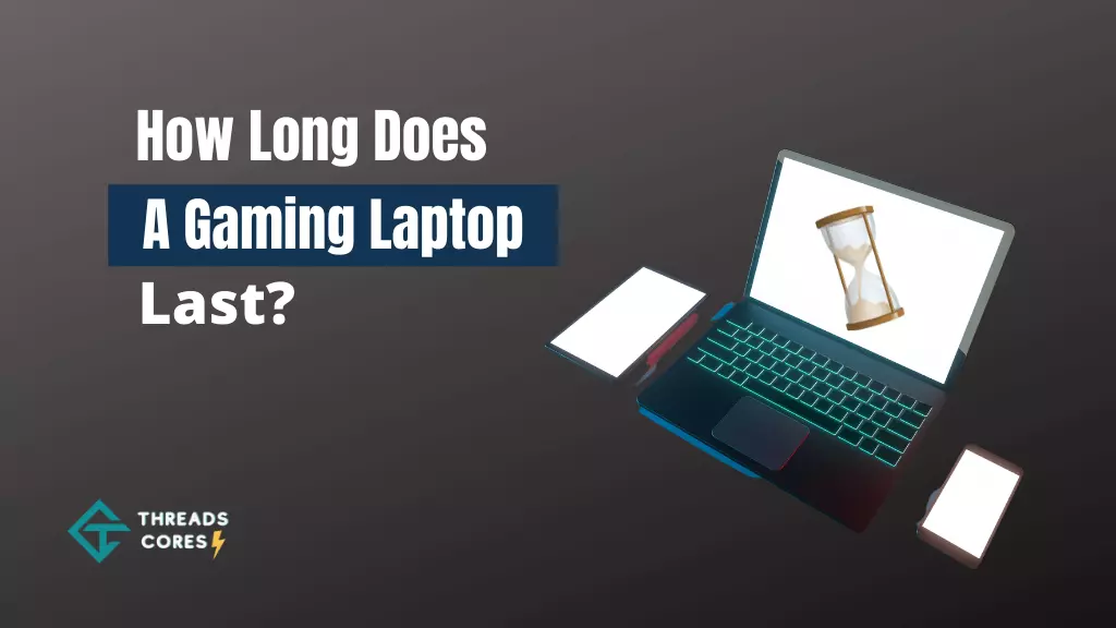 How Long Does a Gaming Laptop Last