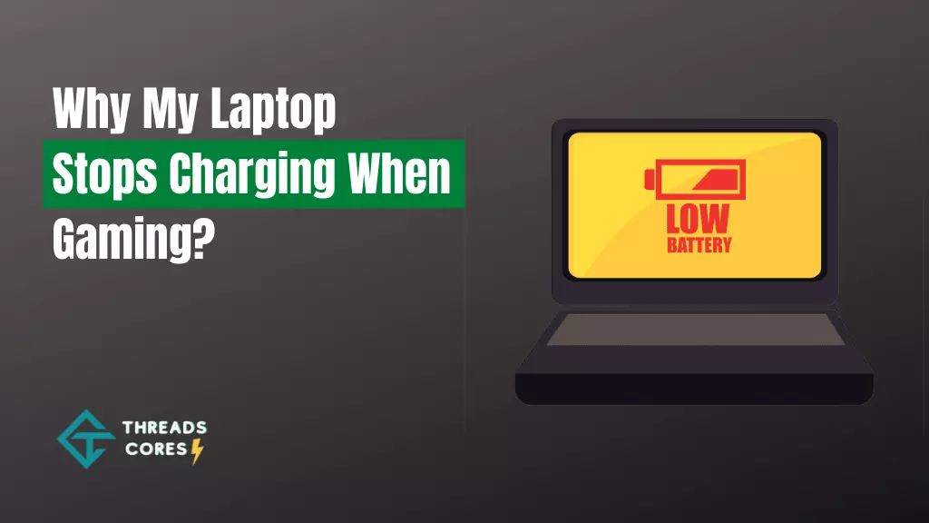 Why My Laptop Stops Charging When Gaming