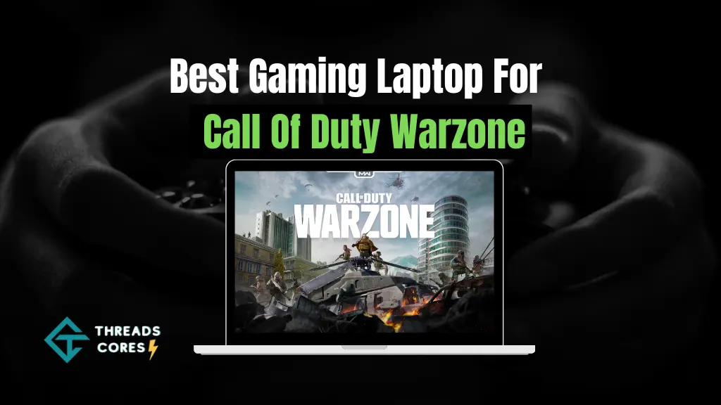 Best Gaming Laptop For Call Of Duty Warzone