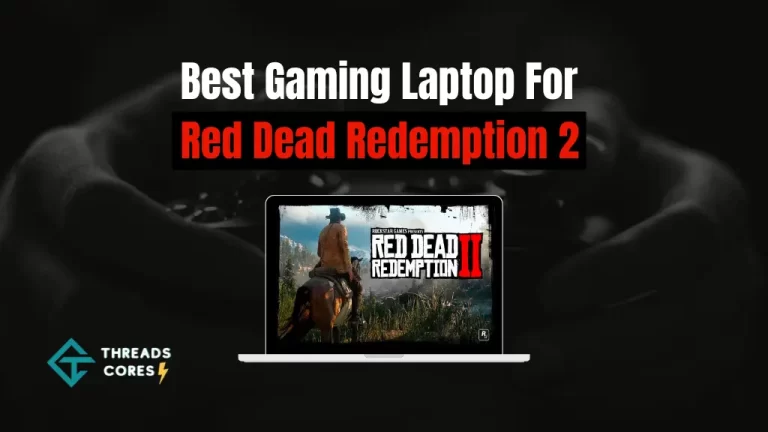 8 Best Gaming Laptop For Red Dead Redemption 2 in 2023
