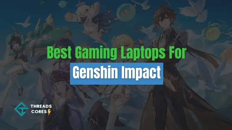 Top 8 Best Gaming Laptop For Genshin Impact In 2023
