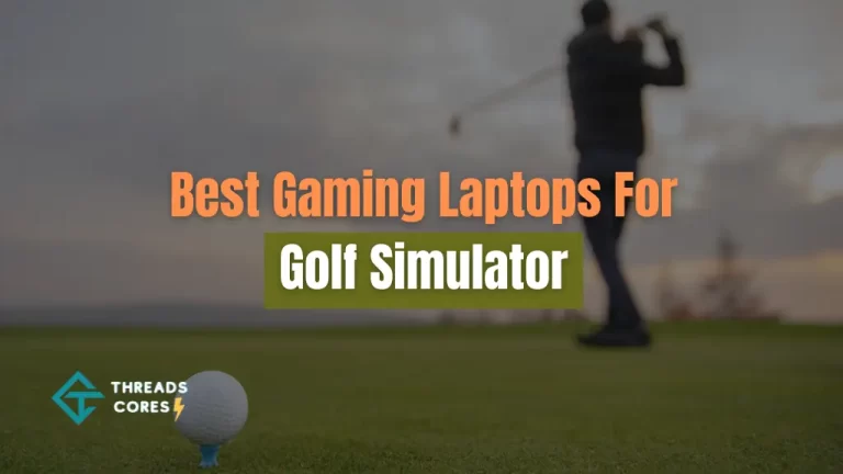 Best Gaming Laptop For Golf Simulator In 2023